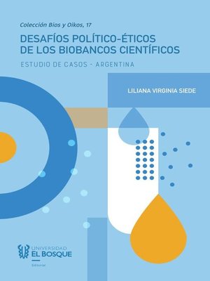 cover image of Desafíos político-éticos de los biobancos científicos
